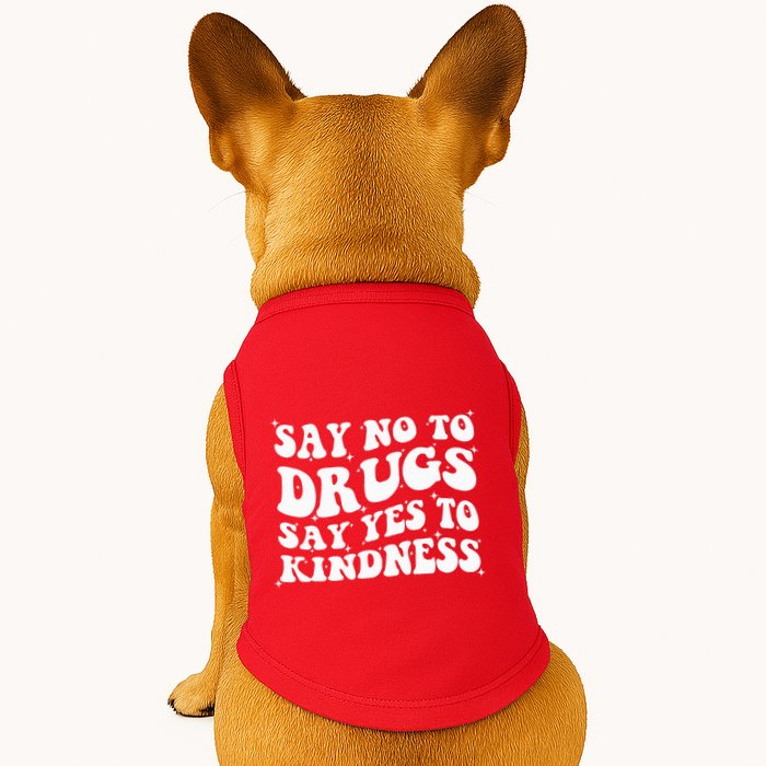 Say No To Drugs Say Yes To Kindness Red Ribbon Week Groovy Doggie Tank