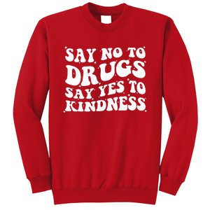 Say No To Drugs Say Yes To Kindness Red Ribbon Week Groovy Sweatshirt