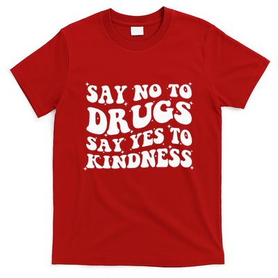 Say No To Drugs Say Yes To Kindness Red Ribbon Week Groovy T-Shirt