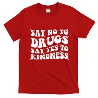 Say No To Drugs Say Yes To Kindness Red Ribbon Week Groovy T-Shirt