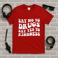 Say No To Drugs Say Yes To Kindness Red Ribbon Week Groovy T-Shirt