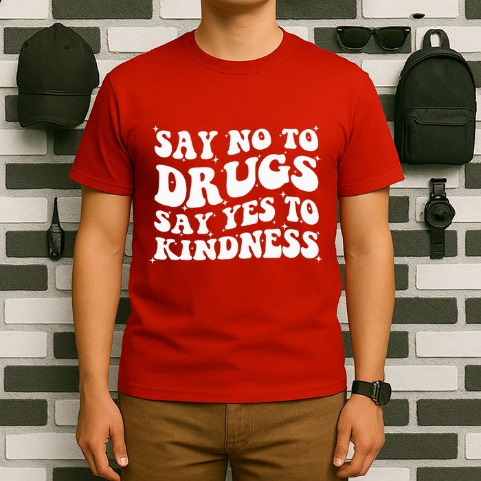 Say No To Drugs Say Yes To Kindness Red Ribbon Week Groovy T-Shirt