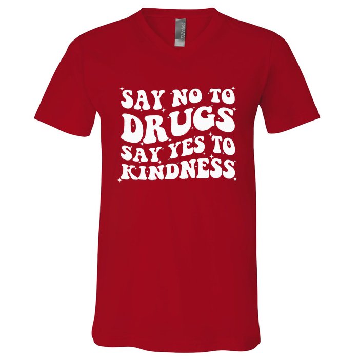 Say No To Drugs Say Yes To Kindness Red Ribbon Week Groovy V-Neck T-Shirt