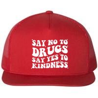 Say No To Drugs Say Yes To Kindness Red Ribbon Week Groovy Flatbill Hat