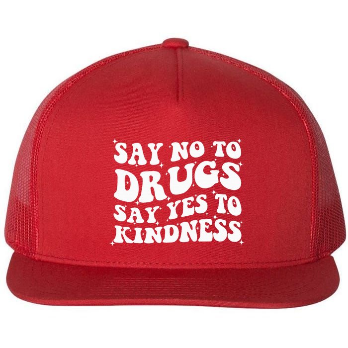 Say No To Drugs Say Yes To Kindness Red Ribbon Week Groovy Flatbill Hat