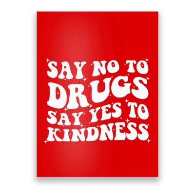 Say No To Drugs Say Yes To Kindness Red Ribbon Week Groovy Poster