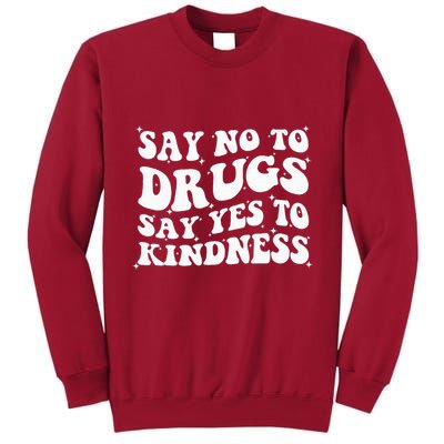 Say No To Drugs Say Yes To Kindness Red Ribbon Week Groovy Tall Sweatshirt