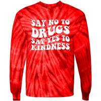 Say No To Drugs Say Yes To Kindness Red Ribbon Week Groovy Tie-Dye Long Sleeve Shirt