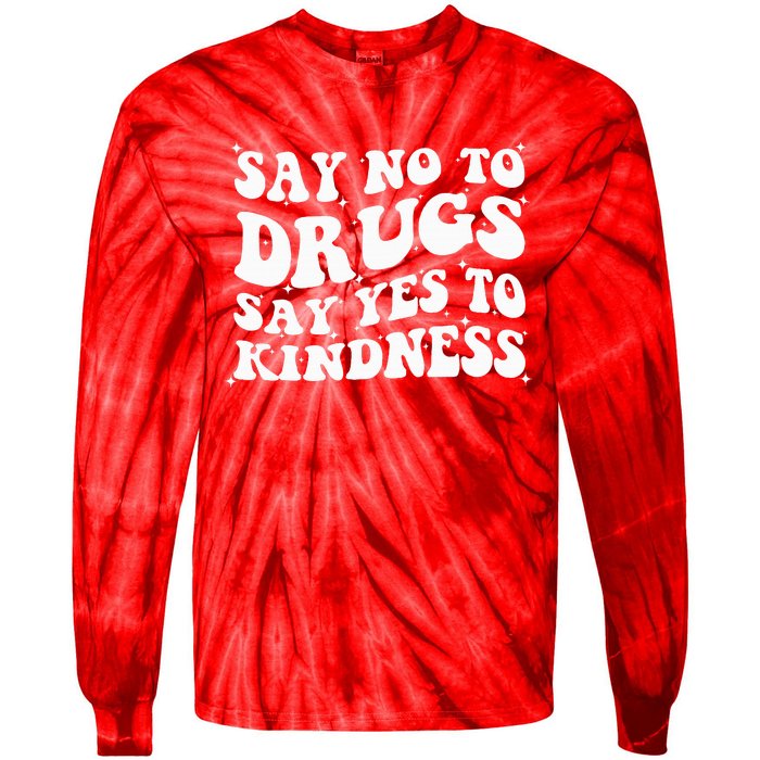 Say No To Drugs Say Yes To Kindness Red Ribbon Week Groovy Tie-Dye Long Sleeve Shirt