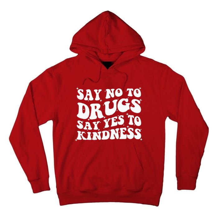 Say No To Drugs Say Yes To Kindness Red Ribbon Week Groovy Tall Hoodie