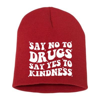 Say No To Drugs Say Yes To Kindness Red Ribbon Week Groovy Short Acrylic Beanie