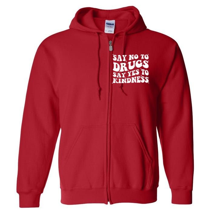 Say No To Drugs Say Yes To Kindness Red Ribbon Week Groovy Full Zip Hoodie