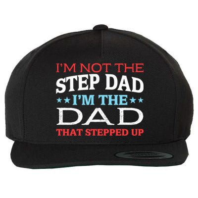 Stepdads Not The Stepdad I'm Not The Stepdad Gift Wool Snapback Cap