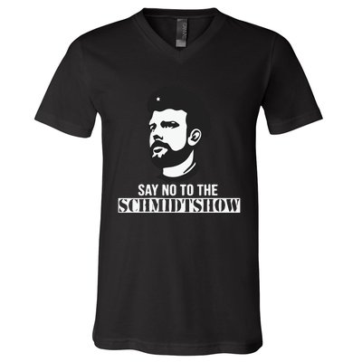 Say No To The Schmidtshow V-Neck T-Shirt