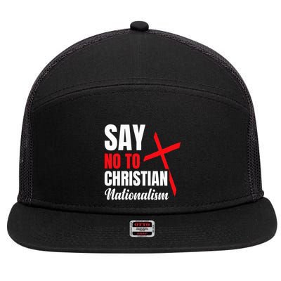 Say No To Christian Nationalism 7 Panel Mesh Trucker Snapback Hat