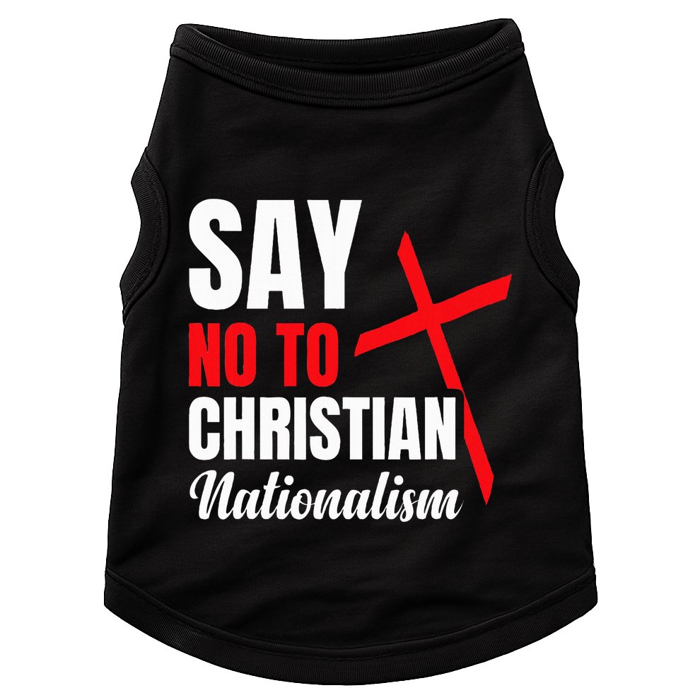Say No To Christian Nationalism Doggie Tank