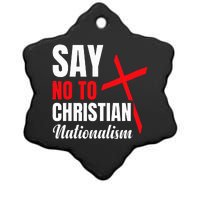 Say No To Christian Nationalism Ceramic Star Ornament