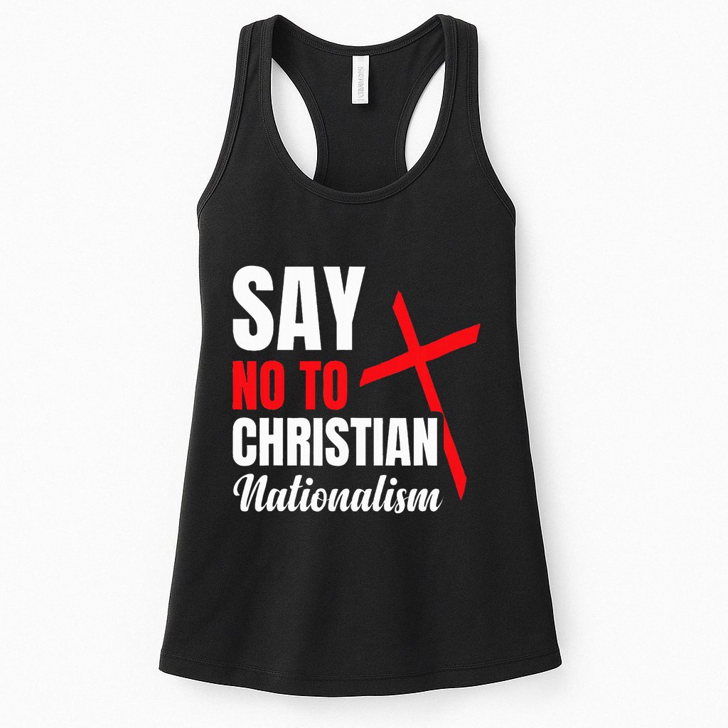Say No To Christian Nationalism Womens Tank Top