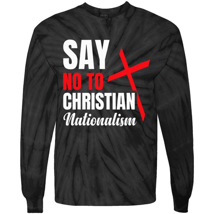 Say No To Christian Nationalism Tie-Dye Long Sleeve Shirt