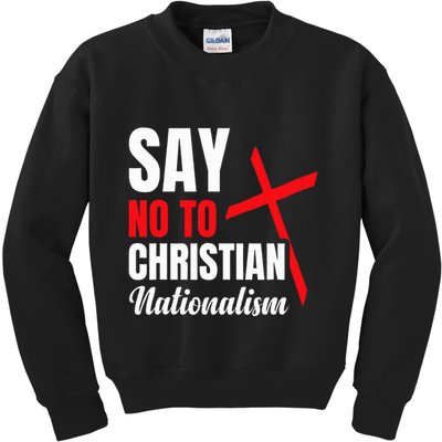 Say No To Christian Nationalism Kids Sweatshirt
