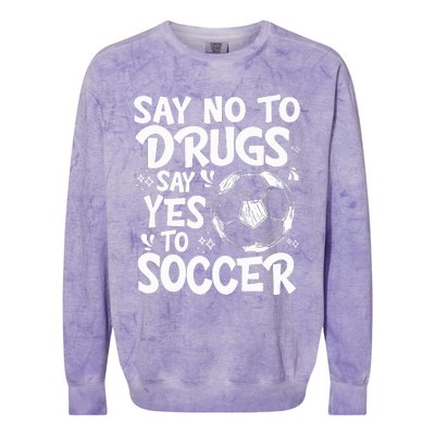 Say No To Drugs Say Yes To Soccer Drug Free Colorblast Crewneck Sweatshirt