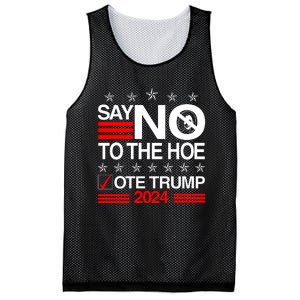 Say No To The Hoe Vote Trump 2024 Say No To The Kamala Trump Mesh Reversible Basketball Jersey Tank