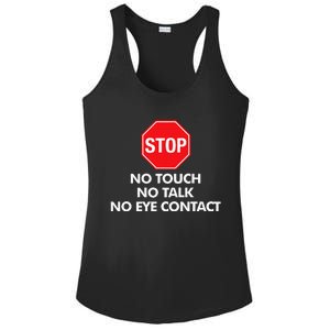 Stop No Touch No Talk No Eye Contact Ladies PosiCharge Competitor Racerback Tank