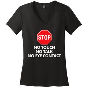 Stop No Touch No Talk No Eye Contact Women's V-Neck T-Shirt