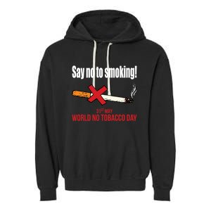 Say No To Smoking Gift Garment-Dyed Fleece Hoodie