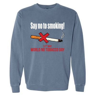 Say No To Smoking Gift Garment-Dyed Sweatshirt