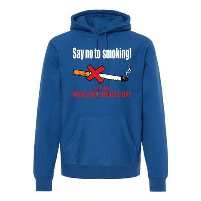 Say No To Smoking Gift Premium Hoodie