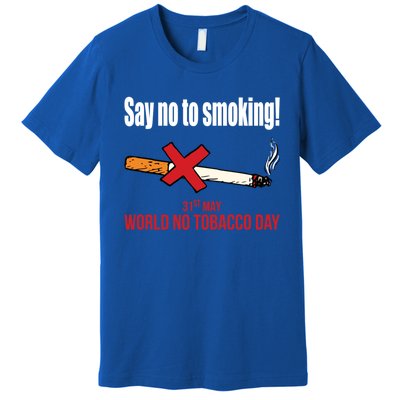 Say No To Smoking Gift Premium T-Shirt