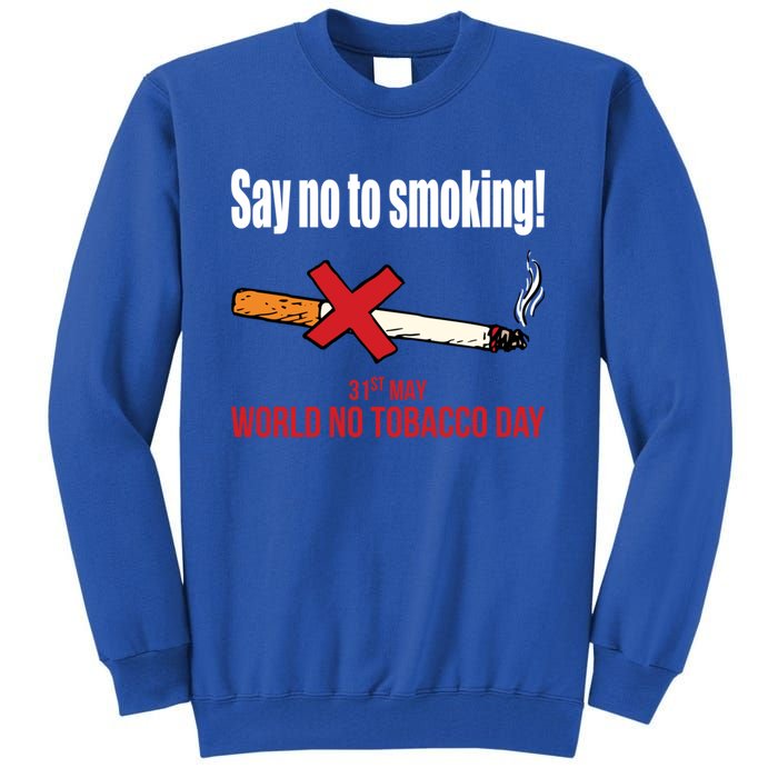 Say No To Smoking Gift Tall Sweatshirt