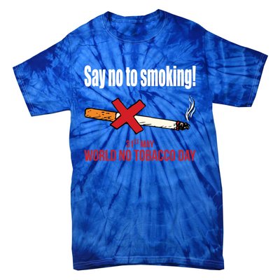 Say No To Smoking Gift Tie-Dye T-Shirt