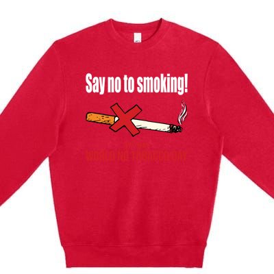 Say No To Smoking Gift Premium Crewneck Sweatshirt