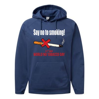 Say No To Smoking Gift Performance Fleece Hoodie