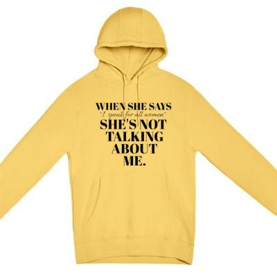 SheS Not Talking About Me Premium Pullover Hoodie