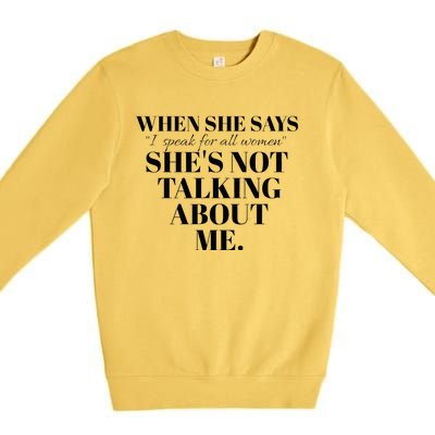 SheS Not Talking About Me Premium Crewneck Sweatshirt