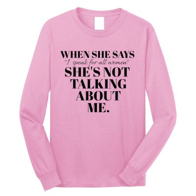 SheS Not Talking About Me Long Sleeve Shirt