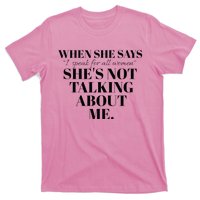 SheS Not Talking About Me T-Shirt