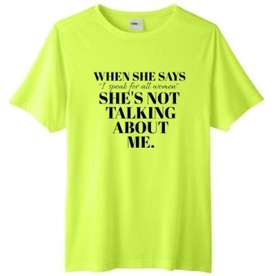 SheS Not Talking About Me Tall Fusion ChromaSoft Performance T-Shirt