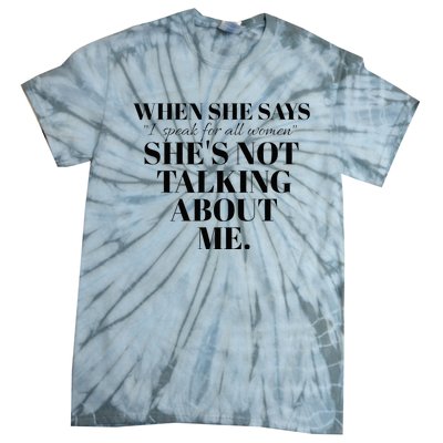 SheS Not Talking About Me Tie-Dye T-Shirt