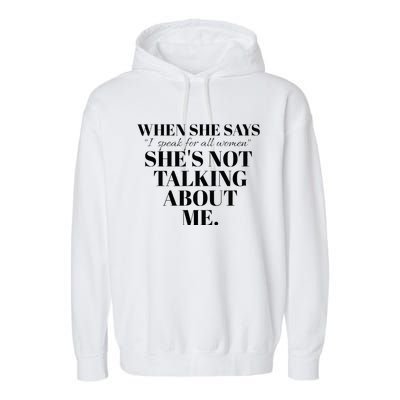 SheS Not Talking About Me Garment-Dyed Fleece Hoodie