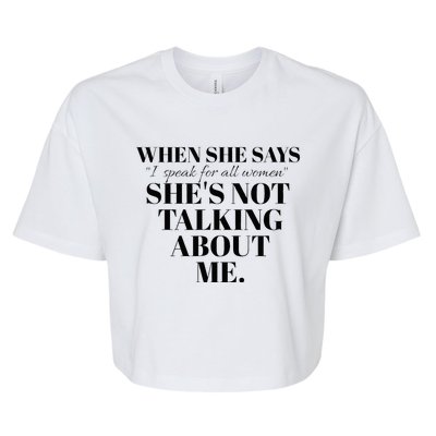 SheS Not Talking About Me Bella+Canvas Jersey Crop Tee