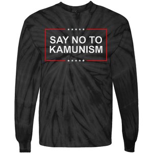 Say No To Kamunism 2024 Elections Trump President Republican Tie-Dye Long Sleeve Shirt