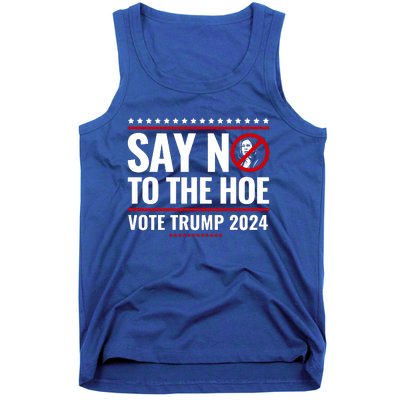 Say No To The Hoe Vote Trump 2024 Tank Top