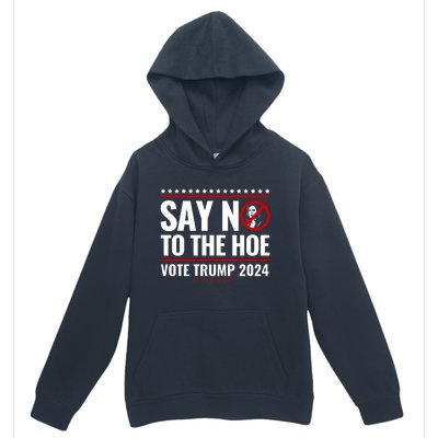 Say No To The Hoe Vote Trump 2024 Urban Pullover Hoodie