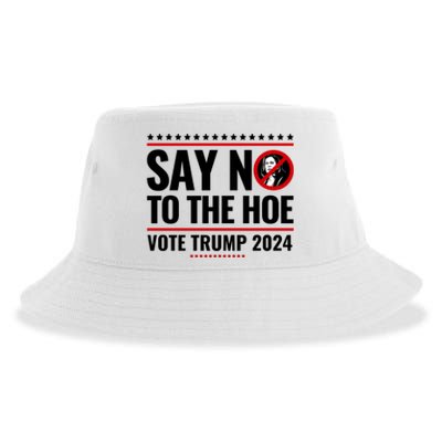 Say No To The Hoe Vote Trump 2024 Sustainable Bucket Hat