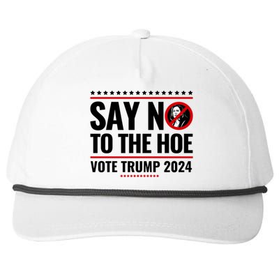 Say No To The Hoe Vote Trump 2024 Snapback Five-Panel Rope Hat