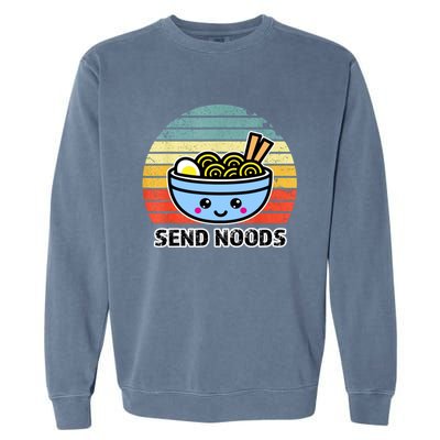 Send Noods Tee Funny Great Ra Noodle Bowl Gift Garment-Dyed Sweatshirt